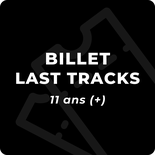 Last Tracks Ticket (11 years & older) - Starting at 5pm