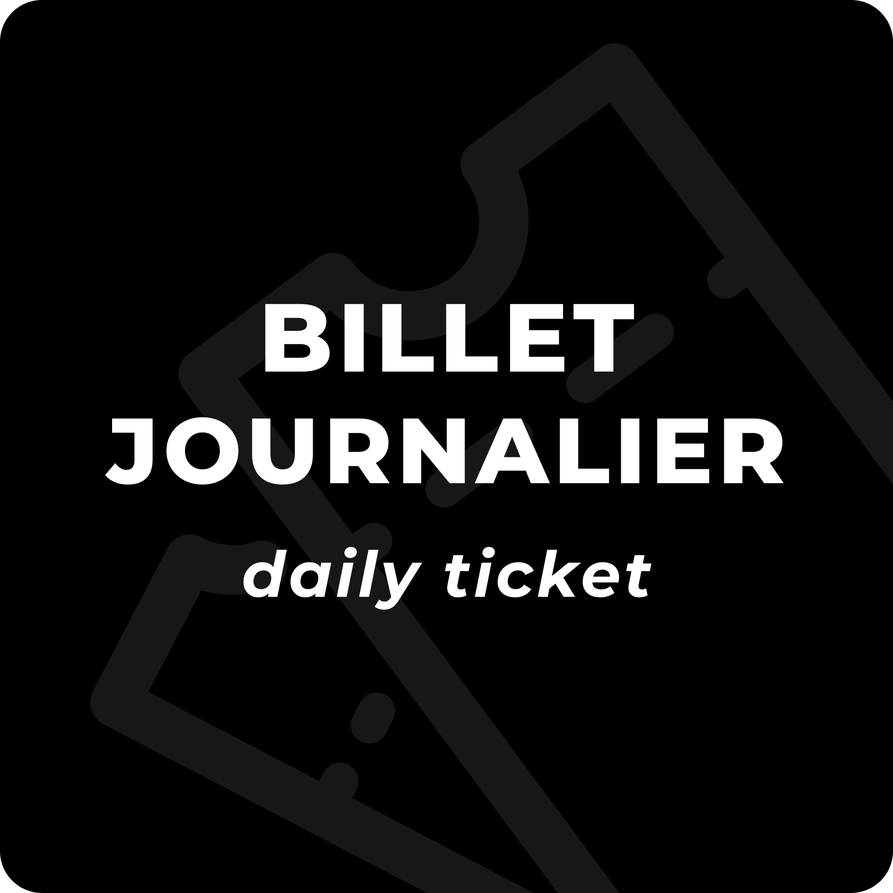 BILLET JOURNALIER